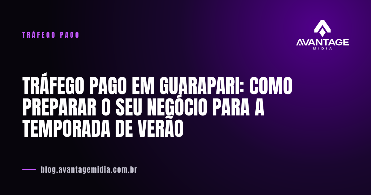Tráfego pago em Guarapari: como preparar o seu negócio para a temporada de verão